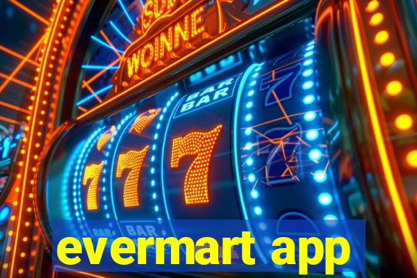 evermart app